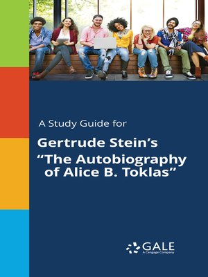 cover image of A Study Guide for Gertrude Stein's "The Autobiography of Alice B. Toklas"